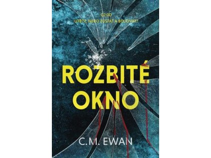 Rozbité okno  Rozbité okno - C. M. Ewan