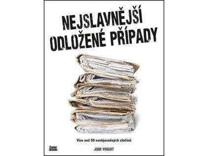 Nejslavnější odložené případy  Nejslavnější odložené případy   -  John D. Wright