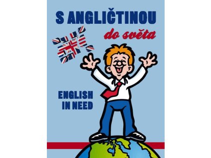 S angličtinou do světa: English in need  S angličtinou do světa: English in need   -  Eva Tandlichová