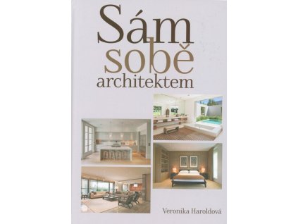 Sám sobě architektem  Sám sobě architektem   -  Veronika Haroldová