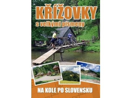 Křížovky s velkými písmeny Na kole po Slovensku  Křížovky s velkými písmeny Na kole po Slovensku