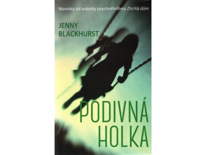 Podivná holka  Podivná holka   -  Jenny Blackhurst