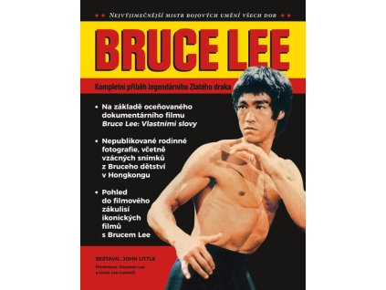 Bruce Lee - Kompletní příběh legendárního Zlatého draka  Bruce Lee - Kompletní příběh legendárního Zlatého draka   -  John Little