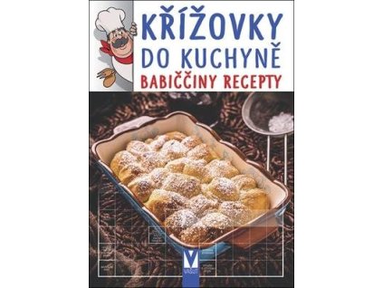 Křížovky do kuchyně babiččiny recepty  Křížovky do kuchyně babiččiny recepty