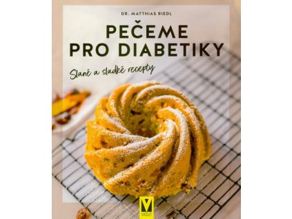 Pečeme pro diabetiky: Slané a sladké recepty  Pečeme pro diabetiky: Slané a sladké recepty   -  Matthias Riedl