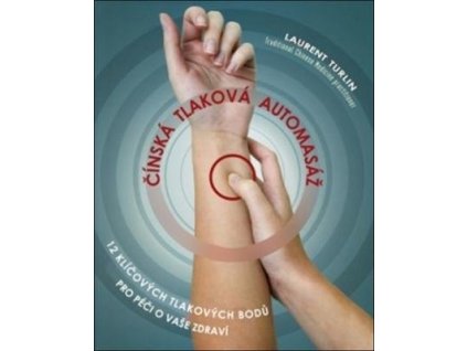 Čínská tlaková automasáž  Čínská tlaková automasáž - Alix Lefief-Delcourt