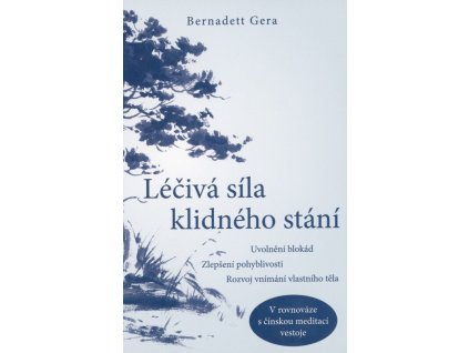 Léčivá síla klidného stání  Léčivá síla klidného stání   -  Bernadett Gera