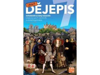 Hravý dějepis 7 Učebnice  Hravý dějepis 7 Učebnice