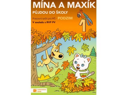 Mína a Maxík půjdou do školy  Mína a Maxík půjdou do školy   -  Jaroslava Balleková Švárová