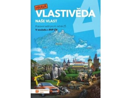 Hravá vlastivěda 4 Naše vlast Pracovní sešit  Hravá vlastivěda 4 Naše vlast Pracovní sešit