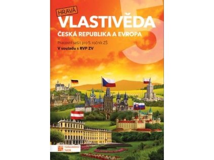 Hravá vlastivěda 5 Česká republika a Európa  Hravá vlastivěda 5 Česká republika a Európa