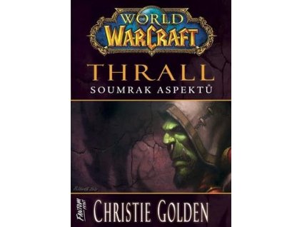 World of Warcraft Thrall  World of Warcraft Thrall - Christie Golden