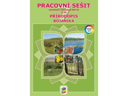 Přírodopis 7 Botanika Pracovní sešit (2. díl)  Přírodopis 7 Botanika Pracovní sešit (2. díl)