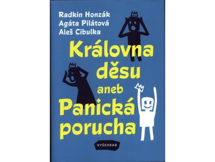 Královna děsu aneb Panická porucha  Královna děsu aneb Panická porucha   -  Radkin Honzák