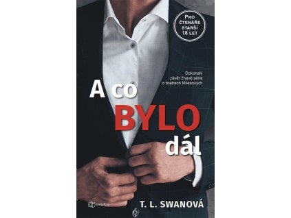 A co bylo dál  A co bylo dál   -  T. L. Swan
