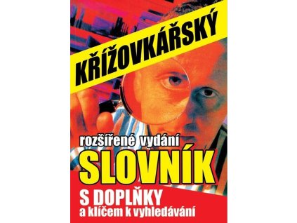 Křížovkářský slovník  Křížovkářský slovník   -  kolektiv autorů