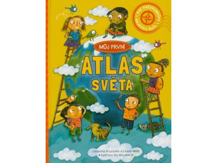 Můj první atlas světa  Můj první atlas světa   -  Catherine Bruzzone