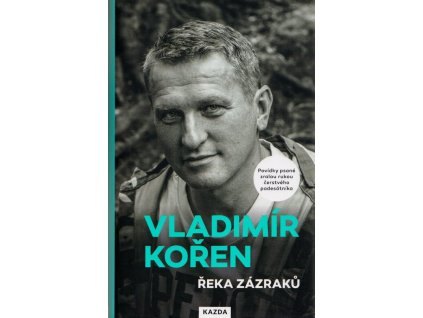 Řeka zázraků  Řeka zázraků   -  Vladimír Kořen