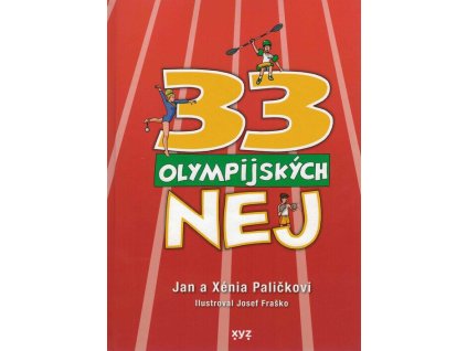 33 olympijských nej  33 olympijských nej   -  Xénia Paličková Křížová