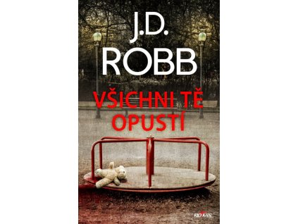 Všichni tě opustí  Všichni tě opustí   -  J. D. Robb