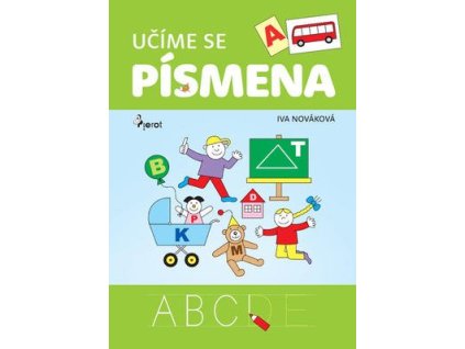 Učíme se písmena  Učíme se písmena - Iva Nováková