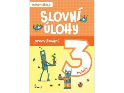 Slovní úlohy pro 3. ročník  Slovní úlohy pro 3. ročník
