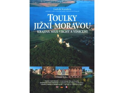 Toulky Jižní Moravou  Toulky Jižní Moravou - Ludvík Kundera