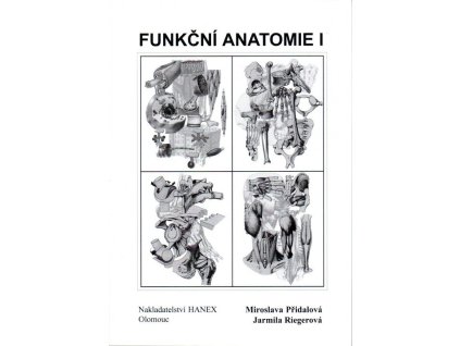 Funkční anatomie 1  Funkční anatomie 1   -  Jarmila Riegerová
