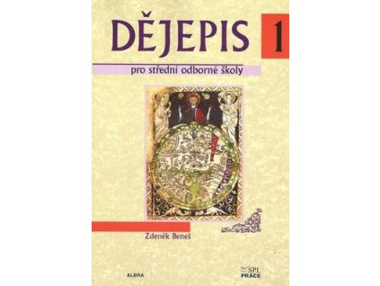 Dějepis pro střední odborné školy  1. díl  Dějepis pro střední odborné školy  1. díl - Zdeněk Beneš