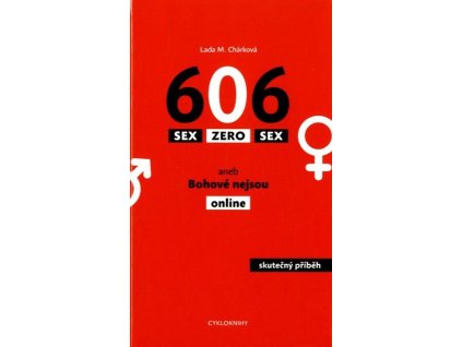 Sex zero sex aneb Bohové nejsou online  Sex zero sex aneb Bohové nejsou online   -  Lada M. Chárková