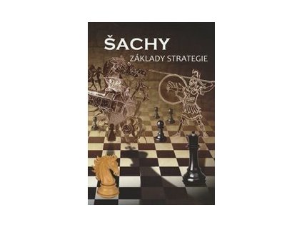 Šachy - Základy strategie  Šachy - Základy strategie   -  Richard Biolek
