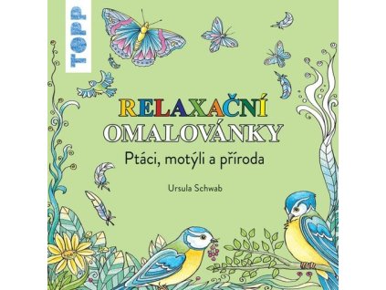 Relaxační omalovánky: Ptáci, motýli a příroda  Relaxační omalovánky: Ptáci, motýli a příroda   -  Ursula Schwab