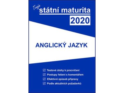 Tvoje státní maturita 2020 Anglický jazyk  Tvoje státní maturita 2020 Anglický jazyk