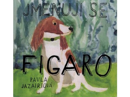 Jmenuji se Figaro  Jmenuji se Figaro   -  Pavla Jazairiová