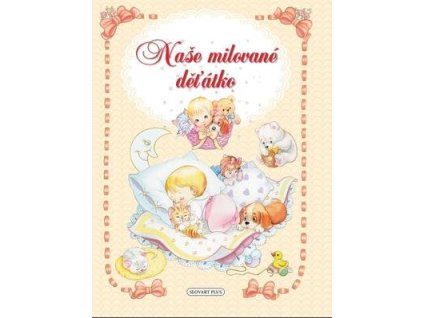 Naše milované děťátko  Naše milované děťátko