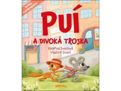 Puí a Divoká trojka  Puí a Divoká trojka - Kateřina Svozilová