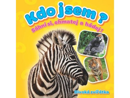 Kdo jsem? Divoká zvířátka  Kdo jsem? Divoká zvířátka