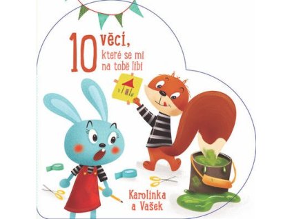 10 věcí, které se mi na tobě líbí Karolínka a Vašek  10 věcí, které se mi na tobě líbí Karolínka a Vašek