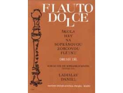 Škola hry na sopránovou zobcovou flétnu 2  Škola hry na sopránovou zobcovou flétnu 2 - Ladislav Daniel