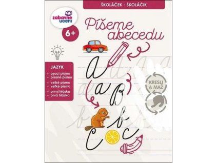 Píšeme abecedu  Píšeme abecedu