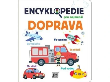 Encyklopedie pro nejmenší Doprava  Encyklopedie pro nejmenší Doprava