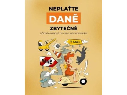 Neplaťte daně zbytečně! (2025)  Neplaťte daně zbytečně! (2025) - Jana Jáčová
