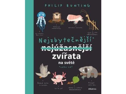 Nejzbytečnější zvířata na světě  Nejzbytečnější zvířata na světě - Philip Bunting