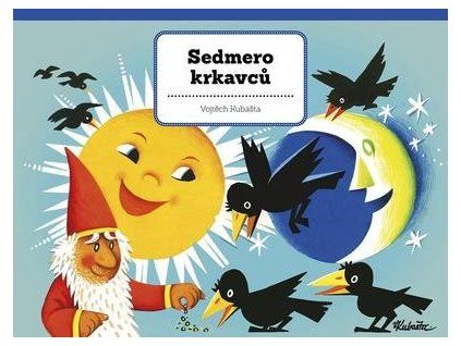 Sedmero krkavců  Sedmero krkavců - Vojtěch Kubašta