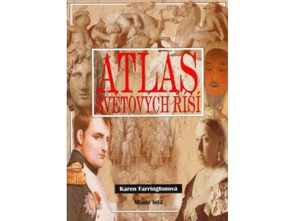 Atlas světových říší  Atlas světových říší - Karen Farringtonová