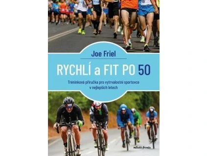 Rychlí a fit po 50  Rychlí a fit po 50 - Joe Friel