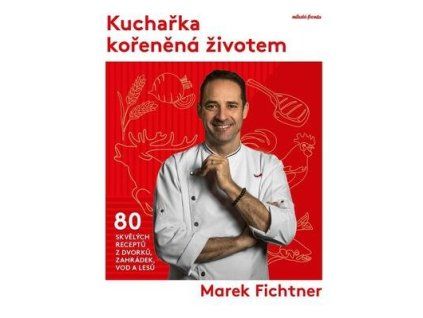 Kuchařka kořeněná životem  Kuchařka kořeněná životem - Marek Fichtner