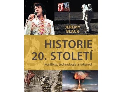 Historie 20. století  Historie 20. století - Jeremy Black