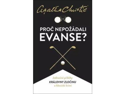 Proč nepožádali Evanse?  Proč nepožádali Evanse? - Agatha Christie