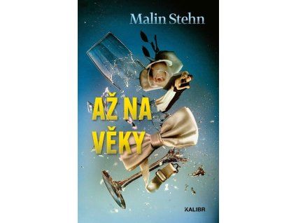 Až na věky  Až na věky   -  Malin Maria Stehn
